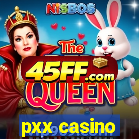 pxx casino